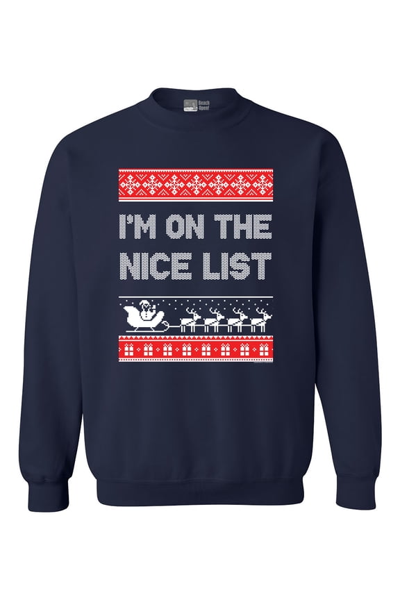 I'm On The Nice List Santa Christmas Holidays Funny DT Crewneck Sweatshirt