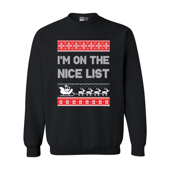 I'm On The Nice List Santa Christmas Holidays Funny DT Crewneck Sweatshirt