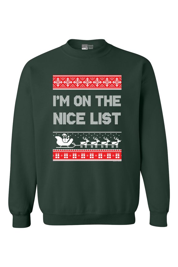 I'm On The Nice List Santa Christmas Holidays Funny DT Crewneck Sweatshirt