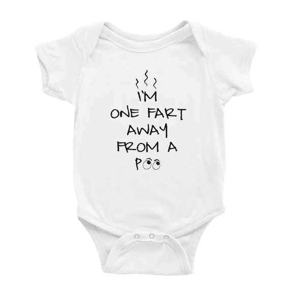 I'm One Fart Away from A Poo Cute Baby Bodysuit Newborn Clothes