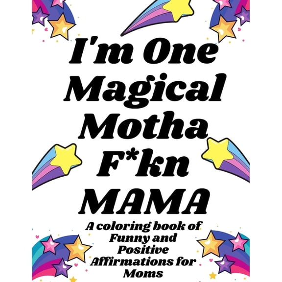 I'm One Magical MF'n Mama (Paperback)