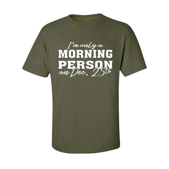 I'm Only A Morning Person Dec.25 Adult Short Sleeve T-shirt