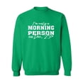 thumbnail image 1 of I'm Only A Morning Person Dec.25 Crewneck Sweatshirt, 1 of 3
