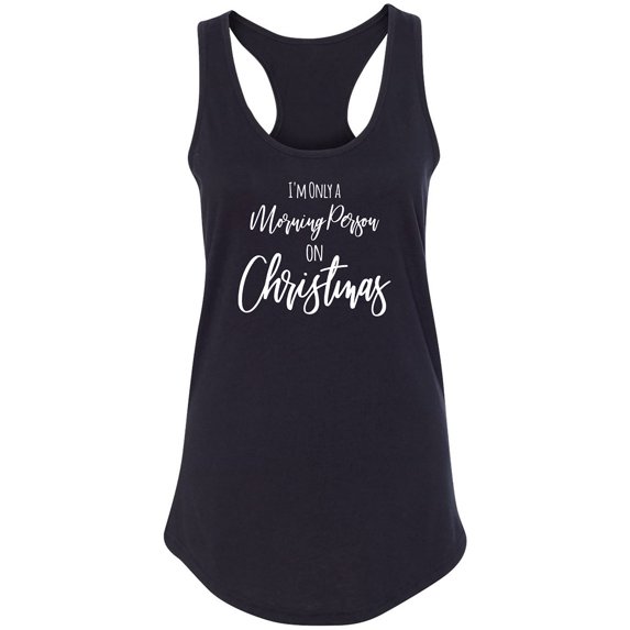 I'm Only A Morning Person . . . Racerback Tank