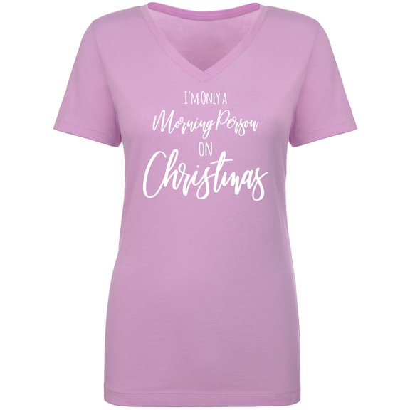 I'm Only A Morning Person . . . Womens V-Neck T-Shirt