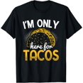 thumbnail image 1 of I'm Only Here For Taco T-Shirt, 1 of 4