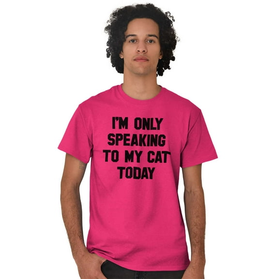 I'm Only Speaking to My Cat Today Men's Graphic T Shirt Tees Brisco Brands X