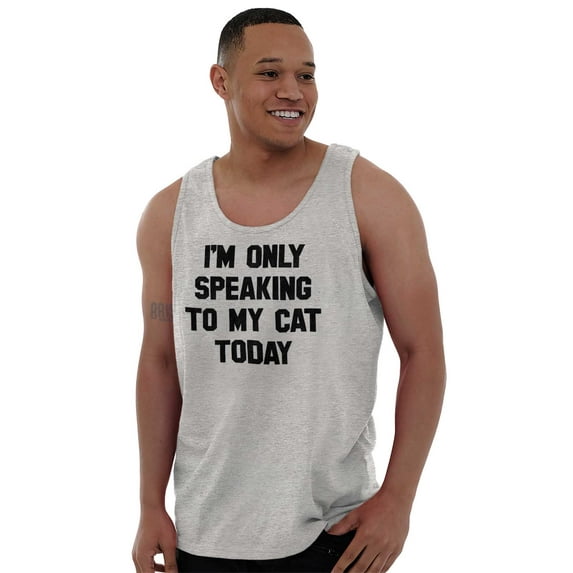 I'm Only Speaking to My Cat Today Tank Top T Shirts Men Women Brisco Brands S
