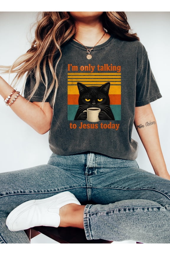 I'm Only Talking To Jesus Today Shirt, Grumpy Cat Coffee Tee, Funny Cat Mom Shirt, Christian Tee, Gift for Her