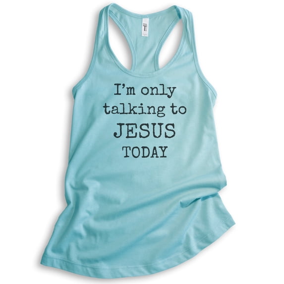 I'm Only Talking To Jesus Today Tank Top, Ladies Racerback Tank Top, Jesus Tank, Christian Tank, Cancun, Large