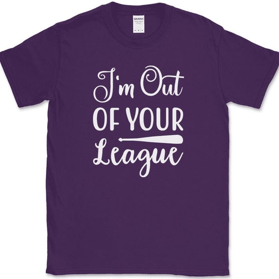 I'm Out of Your League T-Shirt Funny Dating Baseball Humor Text Tee - Purple, S