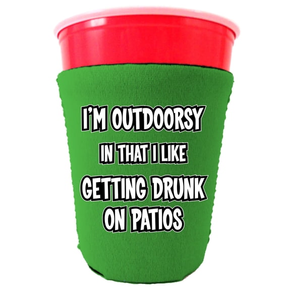 I'm Outdoorsy in that I Like Getting Drunk on Patios Pint Glass Coolie (Bright Green)