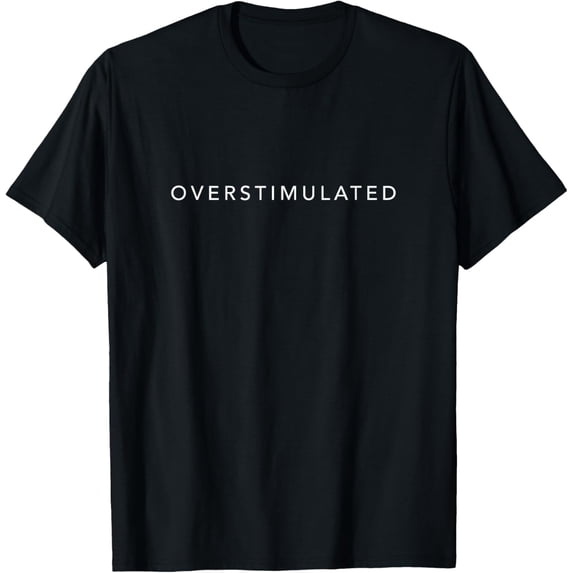 I'm Overstimulated Trendy Aesthetic T-Shirt