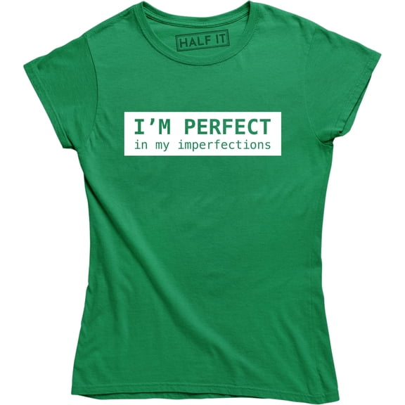 I'm Perfect In My Imperfection - Funny Hipster Women's T-Shirt