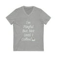 thumbnail image 1 of I'm Playful But Not Until I Coffee! Unisex Jersey Short Sleeve V-Neck Tee, 1 of 1