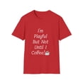 thumbnail image 1 of I'm Playful But Not Until I Coffee! (Unisex) Softstyle T-Shirt, 1 of 2