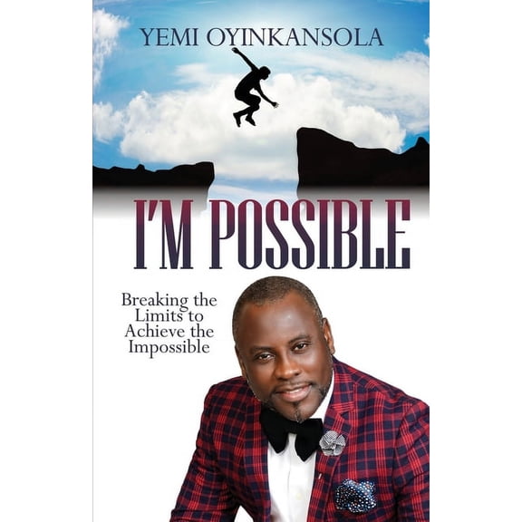 I'm Possible: Breaking Limits to Achieve the Impossible (Paperback)