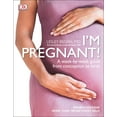 thumbnail image 1 of I'm Pregnant!: A Week-By-Week Guide from Conception to Birth, (Paperback), 1 of 1
