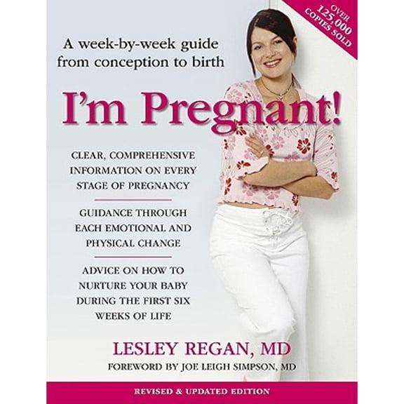 Pre-Owned I'm Pregnant!: A Week-By-Week Guide from Conception to Birth (Paperback) by Lesley Regan, Joe Leigh Simpson
