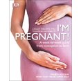 thumbnail image 1 of Pre-Owned I'm Pregnant!: A week-by-week guide from conception to birth Paperback, 1 of 1