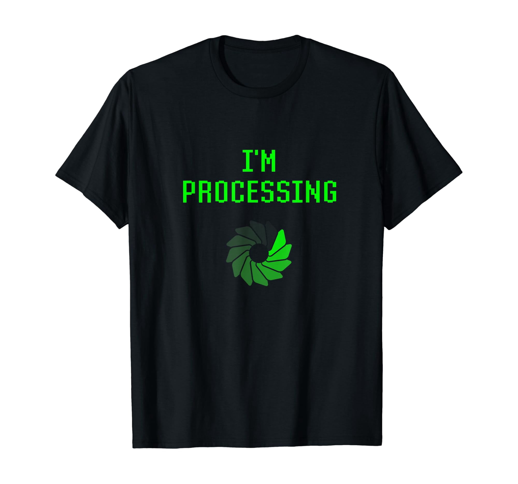 I'm Processing Funny Computer Geek Programming Joke Coder T-Shirt ...