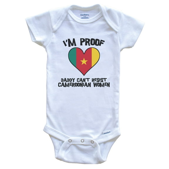 I'm Proof Daddy Can't Resist Cameroonian Women Funny Cameroon Flag Heart One Piece Baby Bodysuit