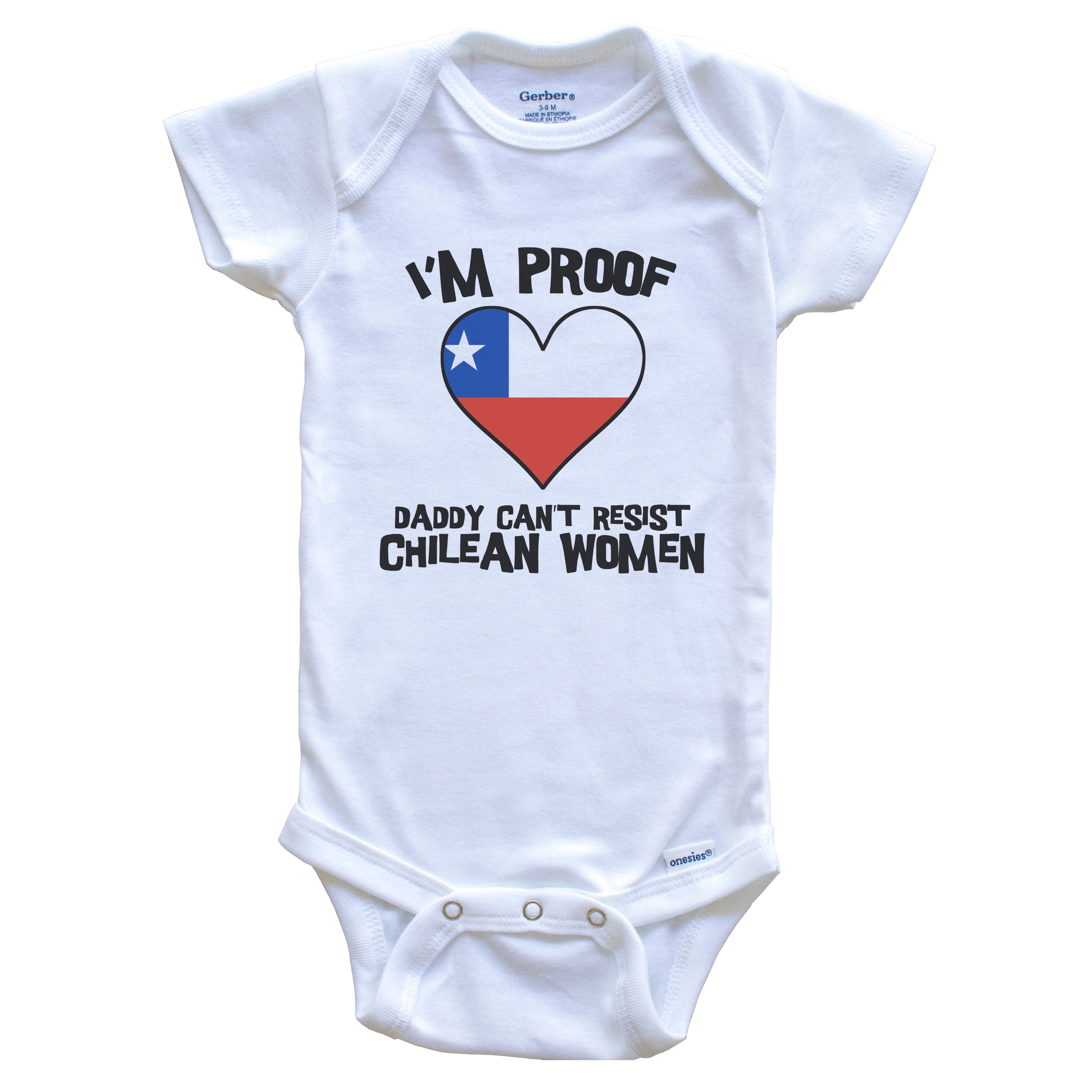 I'm Proof Daddy Can't Resist Chilean Women Funny Chile Flag Heart One Piece Baby Bodysuit