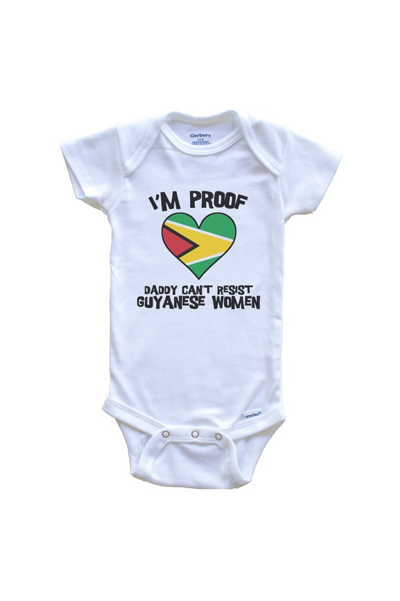 I'm Proof Daddy Can't Resist Guyanese Women Funny Guyana Flag Heart Baby Bodysuit, 3-6 months white