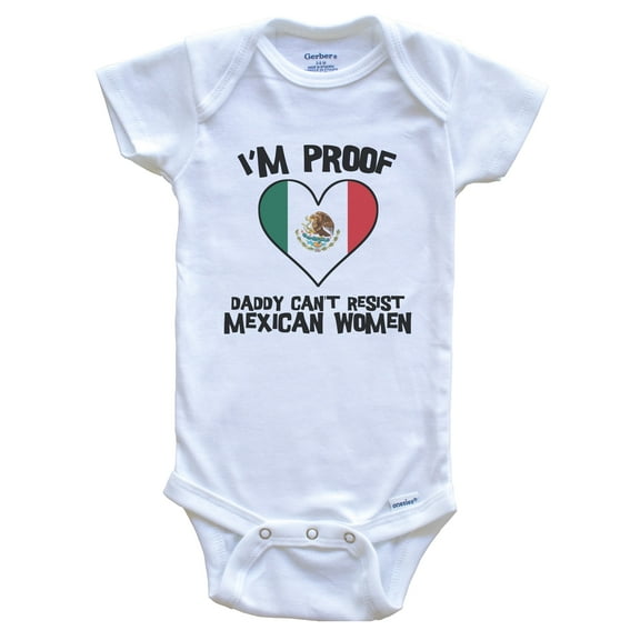 I'm Proof Daddy Can't Resist Mexican Women Funny Mexico Flag Heart Baby Bodysuit, 0-3 months white