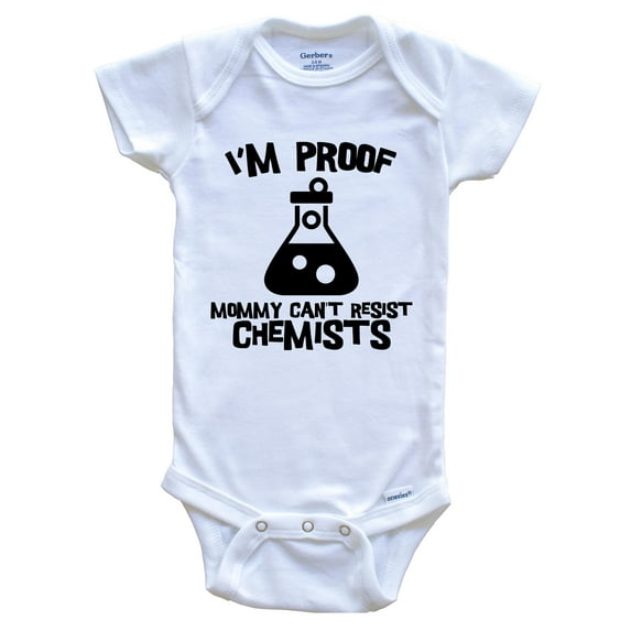 I'm Proof Mommy Can't Resist Chemists Funny Chemistry Baby Bodysuit, 0-3 Months White