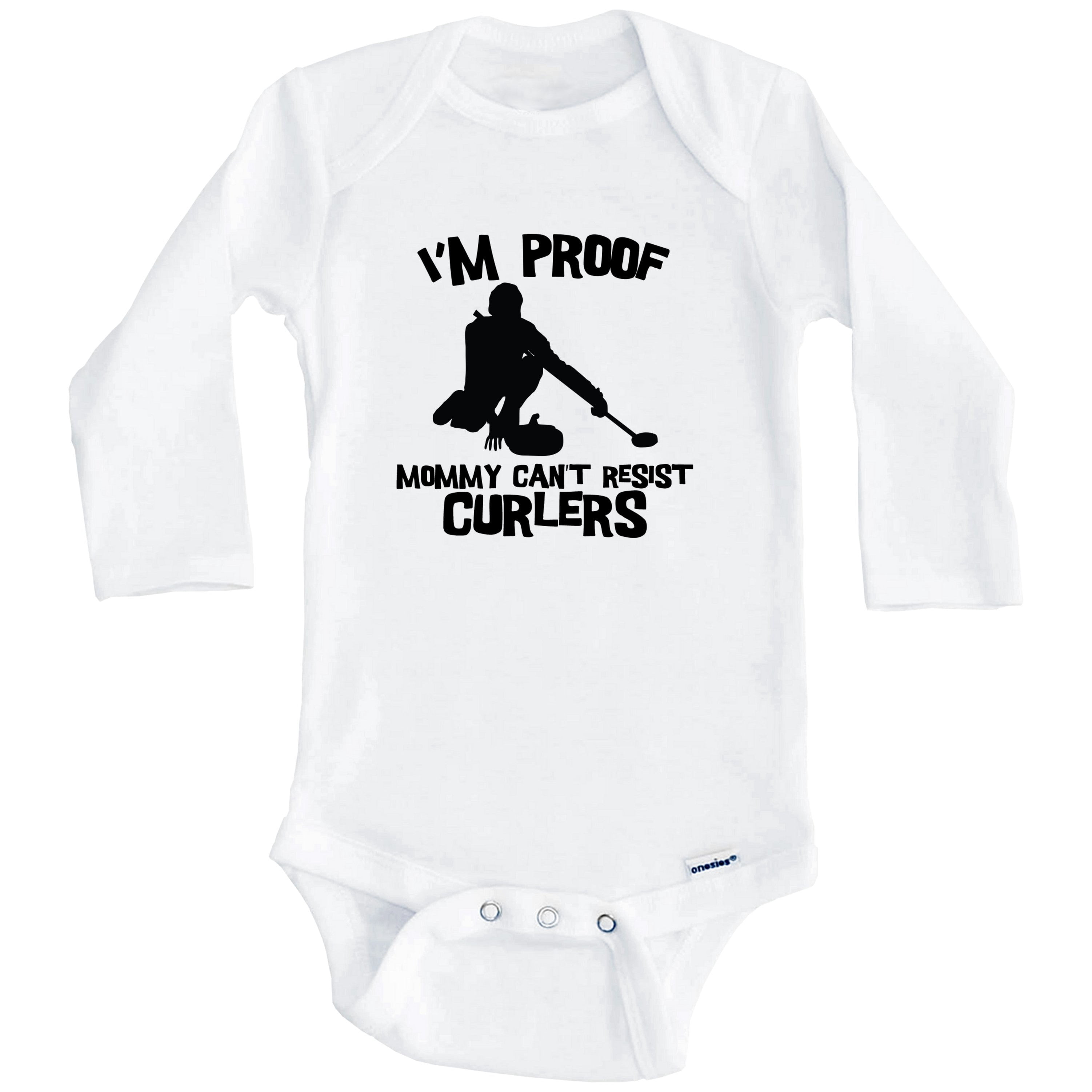 I'm Proof Mommy Can't Resist Curlers Funny Curling One Piece Baby Bodysuit (Long Sleeve), 0-3 Months White