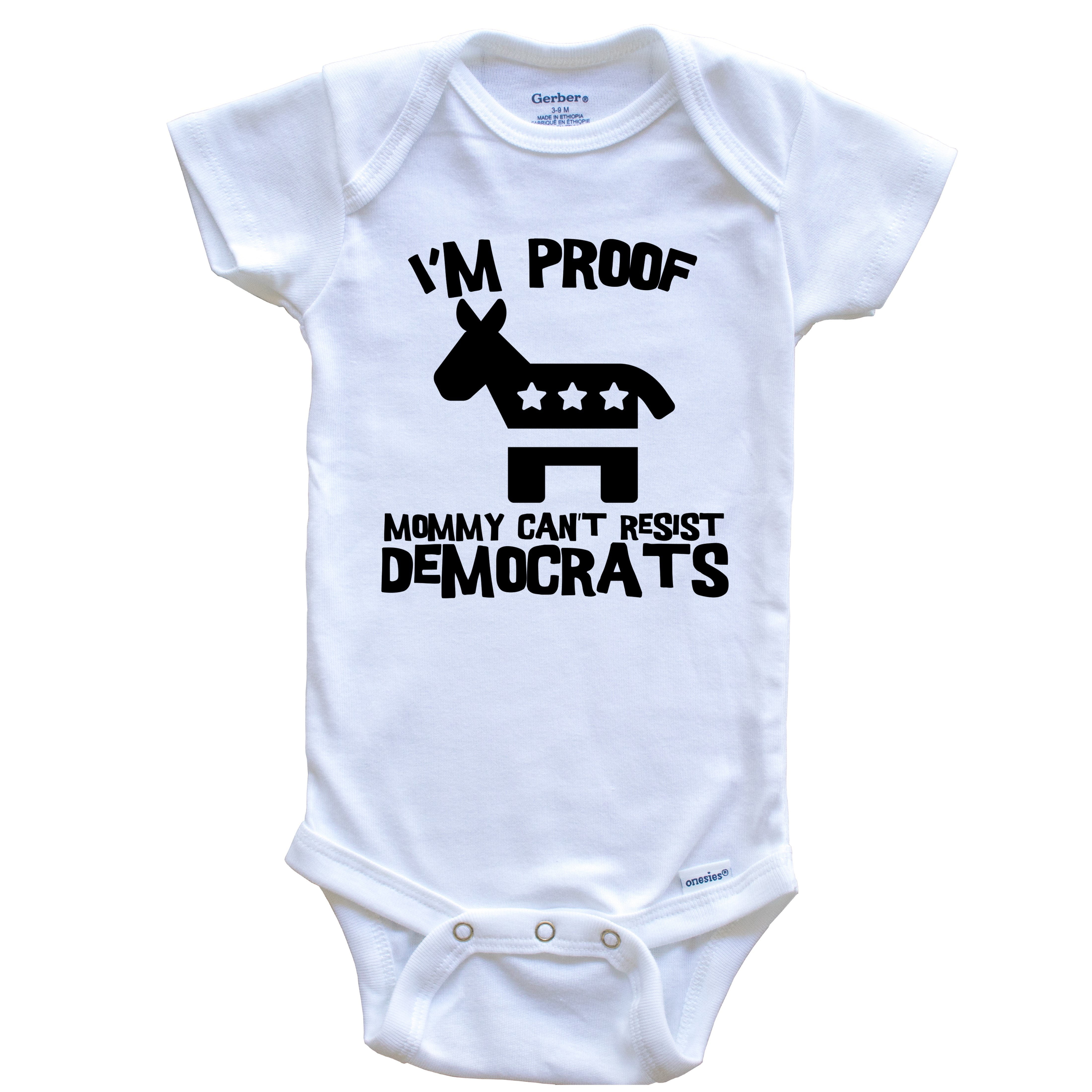 I'm Proof Mommy Can't Resist Democrats Funny Donkey Baby Bodysuit, 3-6  Months White - Walmart.com, image size:4400x4400