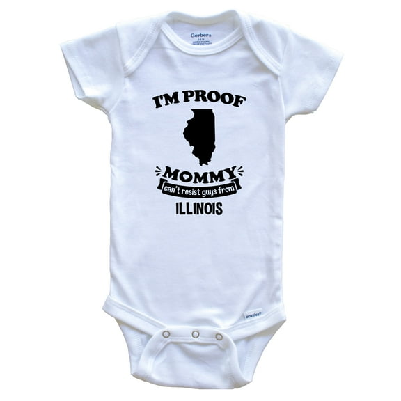 I'm Proof Mommy Can't Resist Guys from Illinois Funny Baby Bodysuit, 0-3 months white