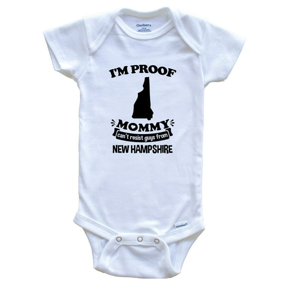 I'm Proof Mommy Can't Resist Guys from New Hampshire Funny Baby Bodysuit, 0-3 months white