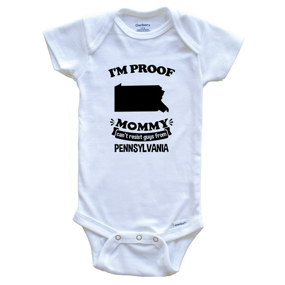 I'm Proof Mommy Can't Resist Guys from Pennsylvania Funny Baby Bodysuit, 6-9 months white