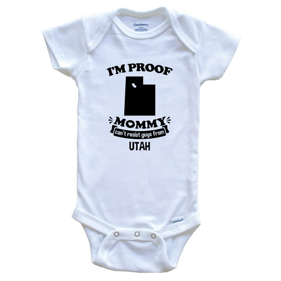 I'm Proof Mommy Can't Resist Guys from Utah Funny Baby Bodysuit, 3-6 months white