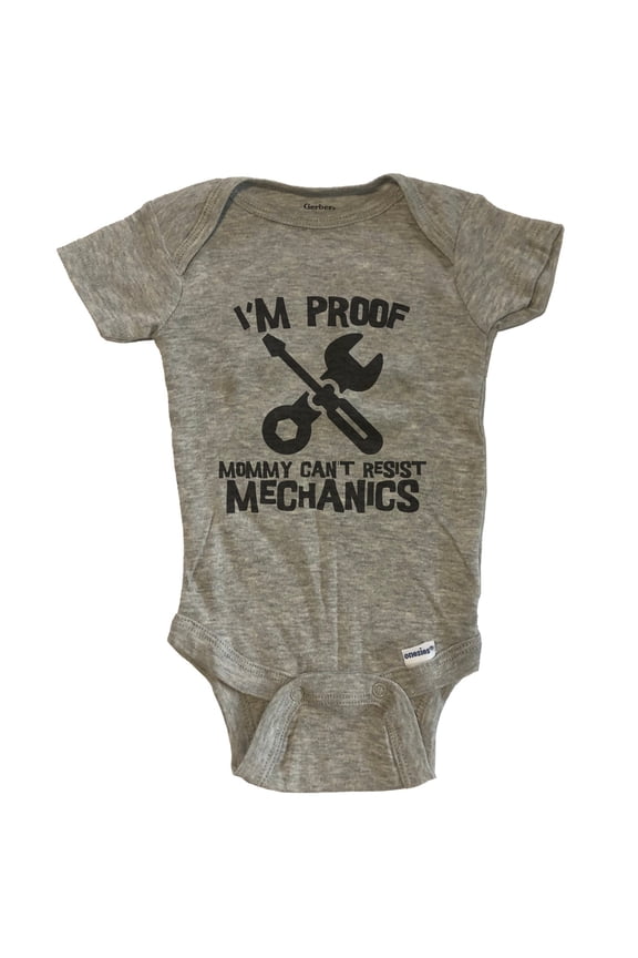 I'm Proof Mommy Can't Resist Mechanics Funny Car Mechanic Baby Bodysuit - Grey