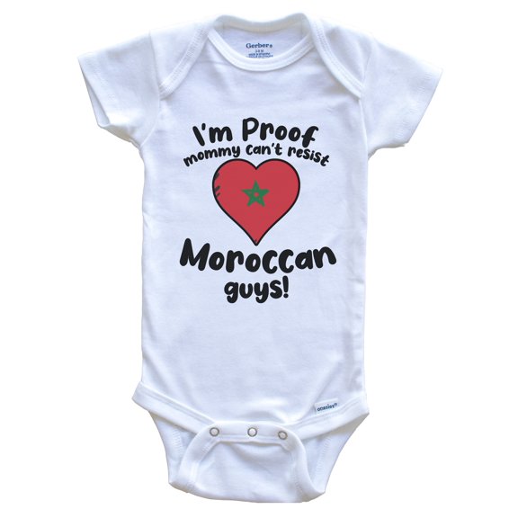 I'm Proof Mommy Can't Resist Moroccan Guys Baby Bodysuit