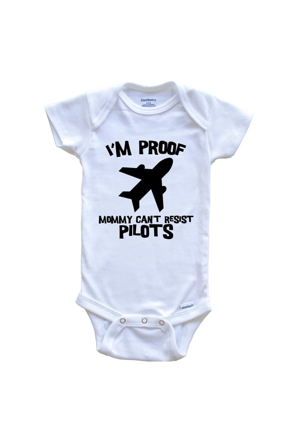 I'm Proof Mommy Can't Resist Pilots Funny Pilot Baby Bodysuit, 0-3 Months White