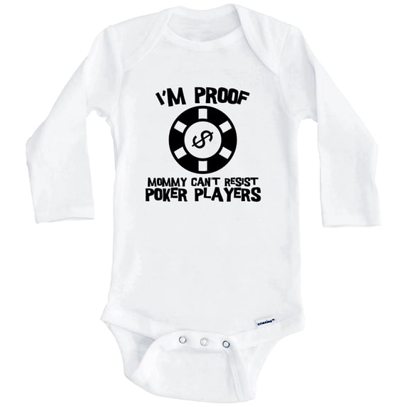 I'm Proof Mommy Can't Resist Poker Players Funny Poker One Piece Baby Bodysuit (Long Sleeve), 6-9 Months White