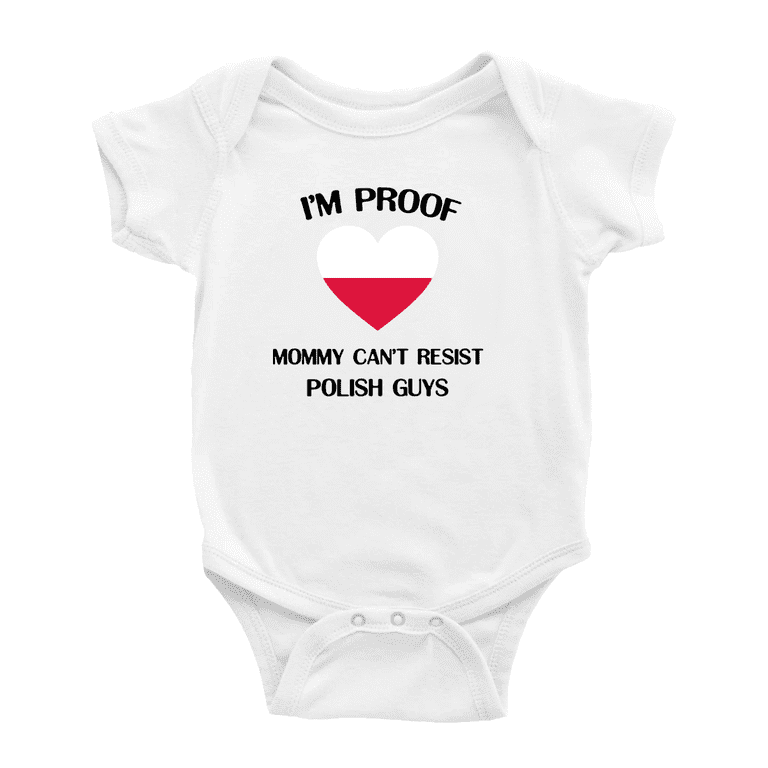 I'm Proof Mommy Can't Resist Polish Guys Cute Baby Bodysuit Baby Clothes  (White, 12-18 Months) 