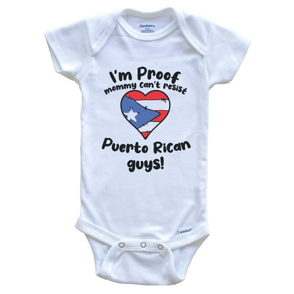 I'm Proof Mommy Can't Resist Puerto Rican Guys Baby Bodysuit
