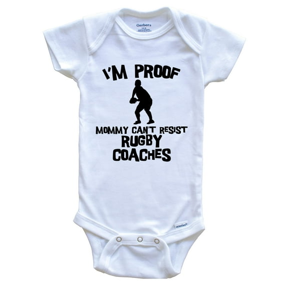 I'm Proof Mommy Can't Resist Rugby Coaches Funny Rugby Baby Bodysuit, 3-6 Months White