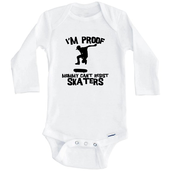 I'm Proof Mommy Can't Resist Skaters Funny Skateboarding One Piece Baby Bodysuit (Long Sleeve), 6-9 Months White