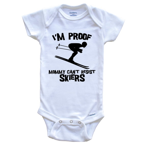 I'm Proof Mommy Can't Resist Skiers Funny Skiing Baby Bodysuit, 0-3 Months White