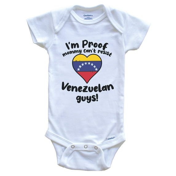 I'm Proof Mommy Can't Resist Venezuelan Guys Baby Bodysuit