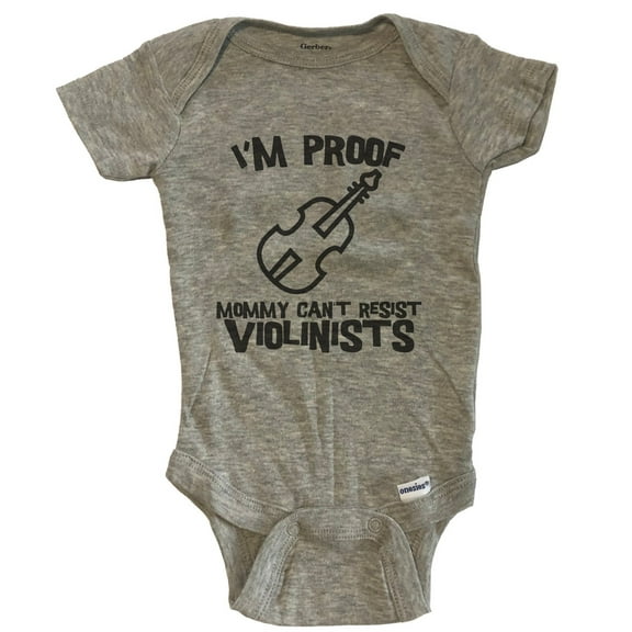 I'm Proof Mommy Can't Resist Violinists Funny Violin Baby Bodysuit - Grey