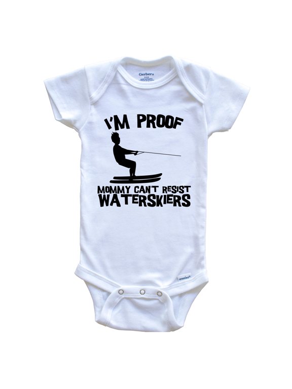 I'm Proof Mommy Can't Resist Waterskiers Funny Waterskiing Baby Bodysuit, 0-3 Months White
