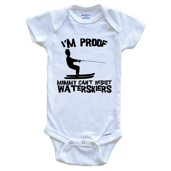 I'm Proof Mommy Can't Resist Waterskiers Funny Waterskiing Baby Bodysuit, 3-6 Months White
