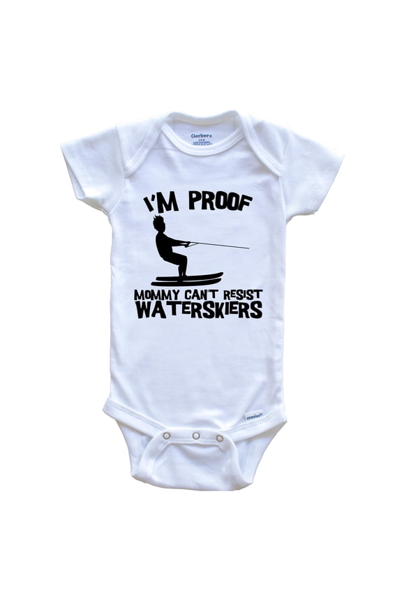I'm Proof Mommy Can't Resist Waterskiers Funny Waterskiing Baby Bodysuit, 3-6 Months White